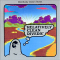 Relatively Clean Rivers (self-titled)