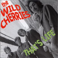 The Wild Cherries "That's Life"
