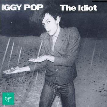 Iggy Pop's “The Idiot” is 